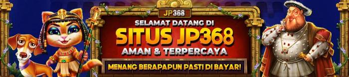 Agen Slot Jp368