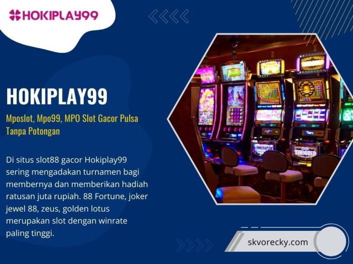 Agen Slot Hokiplay99