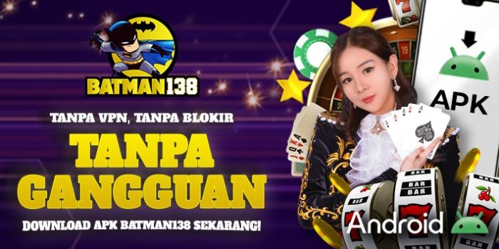 Agen Slot Batmen138