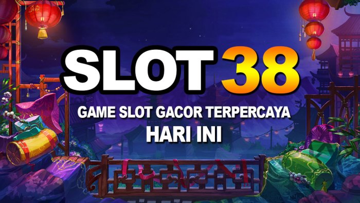 Agen Slot Slot38